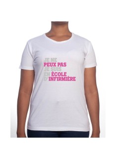 Je peux pas je suis en école d'infirmière - Tshirt Femme Infirmière Tshirt femme Infirmière