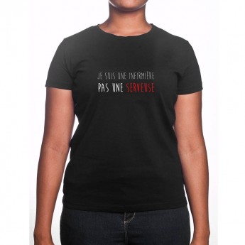 je suis une infirmiere pas une serveuse - Tshirt Femme Infirmière Tshirt femme Infirmière