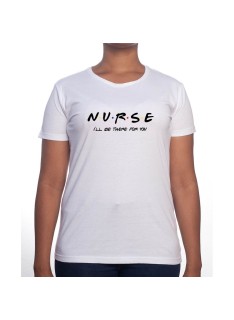 Nurse I'll be there for you - Tshirt Femme Infirmière Tshirt femme Infirmière