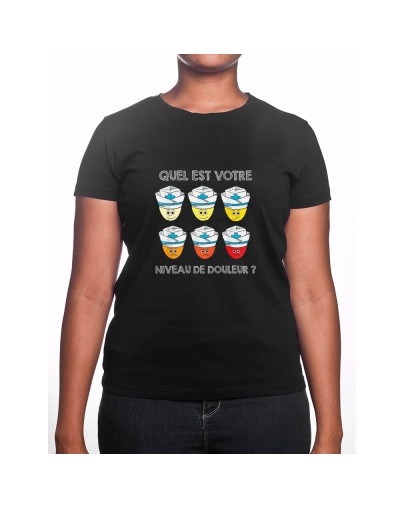 Quel est ton niveau de douleur - Tshirt Femme Infirmière Tshirt femme Infirmière