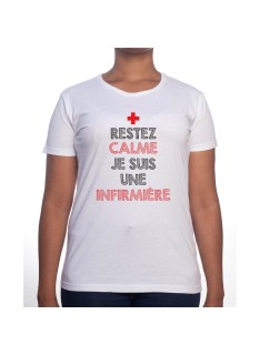 Restez calme je suis une infirmière - Tshirt Femme Infirmière Tshirt femme Infirmière
