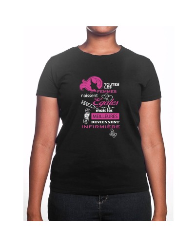 toutes les femmes-naissent-egaux meilleures infirmiere - Tshirt Femme Infirmière Tshirt femme Infirmière