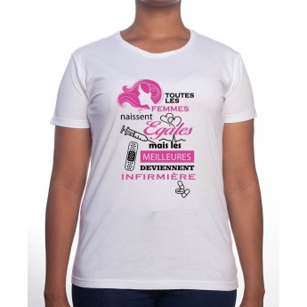 toutes les femmes-naissent-egaux meilleures infirmiere - Tshirt Femme Infirmière Tshirt femme Infirmière