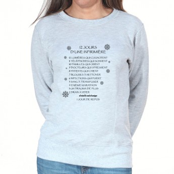 12 Jours avec une infirmiere - Sweat Femme Infirmière Sweat crewneck femme Infirmière