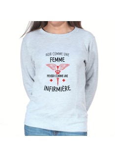 Agi comme une femme pense comme une infirmiere - Sweat Femme Infirmière Sweat crewneck femme Infirmière