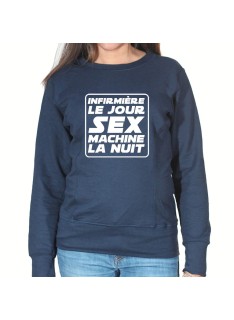 Infirmiere le jour Sex Machine la nuit - Sweat Femme Infirmière Sweat crewneck femme Infirmière