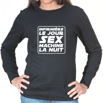 Infirmiere le jour Sex Machine la nuit - Sweat Femme Infirmière Sweat crewneck femme Infirmière