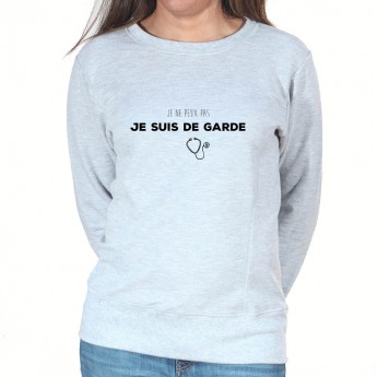 je peux pas je suis de garde - Sweat Femme Infirmière Sweat crewneck femme Infirmière