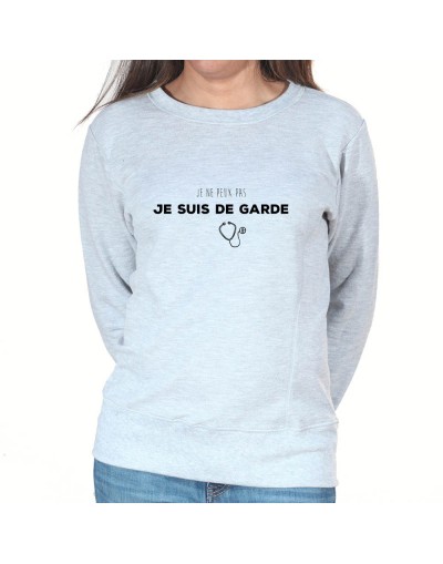 je peux pas je suis de garde - Sweat Femme Infirmière Sweat crewneck femme Infirmière