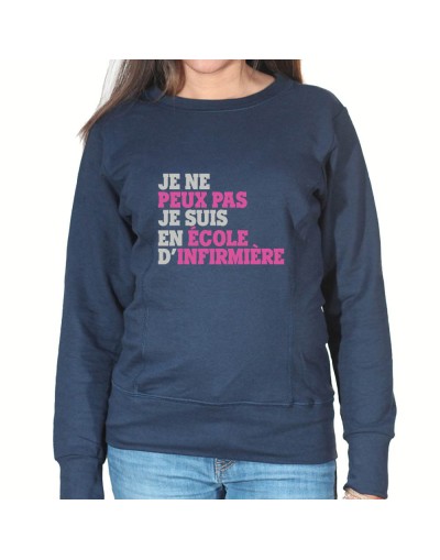 Je peux pas je suis en école d'infirmière - Sweat Femme Infirmière Sweat crewneck femme Infirmière