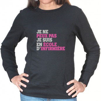 Je peux pas je suis en école d'infirmière - Sweat Femme Infirmière Sweat crewneck femme Infirmière