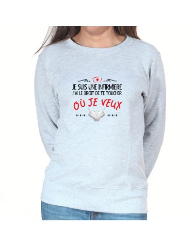 Je suis un infirmiere je suis autoriser a te toucher ici - Sweat Femme Infirmière Sweat crewneck femme Infirmière