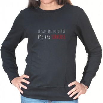 je suis une infirmiere pas une serveuse - Sweat Femme Infirmière Sweat crewneck femme Infirmière