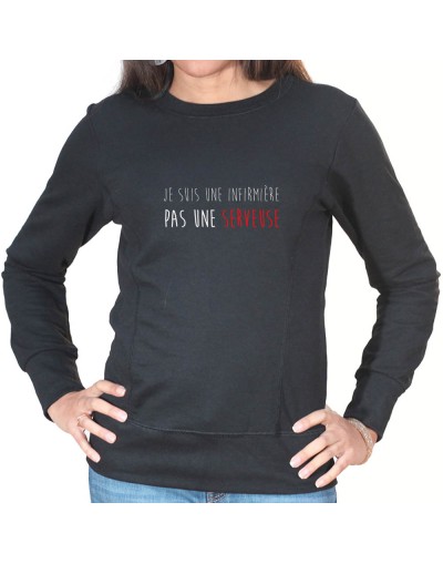 je suis une infirmiere pas une serveuse - Sweat Femme Infirmière Sweat crewneck femme Infirmière