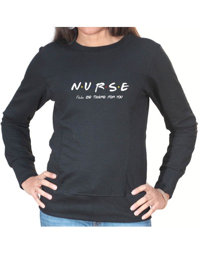 Nurse I'll be there for you - Sweat Femme Infirmière Sweat crewneck femme Infirmière