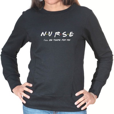 Nurse I'll be there for you - Sweat Femme Infirmière Sweat crewneck femme Infirmière