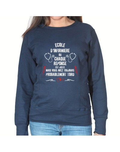 Toutes les réponses sont justes mais tu as surement tord - Sweat Femme Infirmière Sweat crewneck femme Infirmière