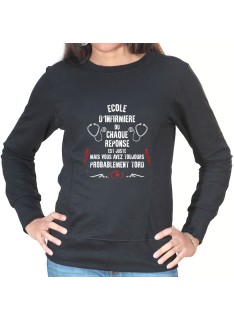 Toutes les réponses sont justes mais tu as surement tord - Sweat Femme Infirmière Sweat crewneck femme Infirmière