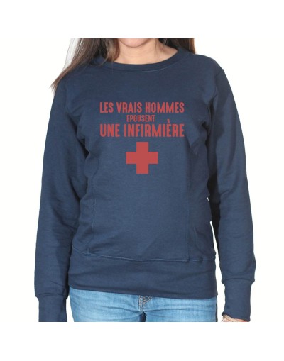 Vrais hommes marient une infirmière - Sweat Femme Infirmière Sweat crewneck femme Infirmière