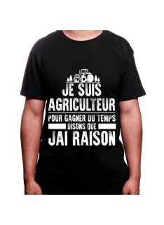 Je suis Agriculteur pour gagner du temps disons que j'ai raison - Tshirt Homme Agriculteur T-shirt Homme