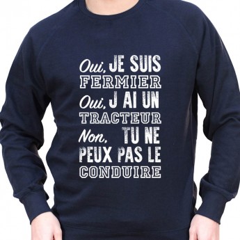 Oui c'est mon tracteur non tu ne peux pas le conduire - Sweat Crewneck Homme Agriculteur Sweat Homme agriculteur