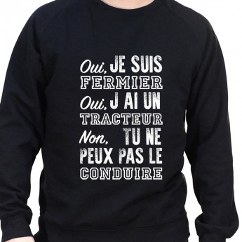 Oui c'est mon tracteur non tu ne peux pas le conduire - Sweat Crewneck Homme Agriculteur Sweat Homme agriculteur