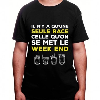 Il y a qu'une seul race celle du Week end – Tshirt Homme Alcool Tshirt Homme Alcool