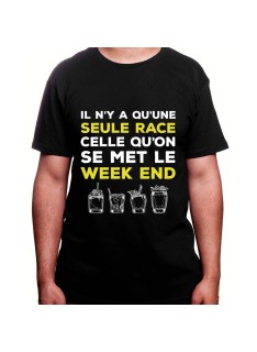 Il y a qu'une seul race celle du Week end – Tshirt Homme Alcool Tshirt Homme Alcool