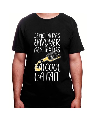 Je n'ai pas envoyer de texto l'alcool l'a fait – Tshirt Homme Alcool Tshirt Homme Alcool