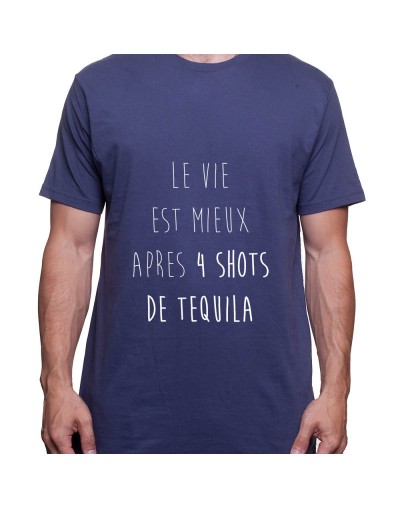 La vie est plus belle apres 4 shot – Tshirt Homme Alcool Tshirt Homme Alcool