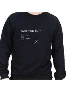 Avez vous bu – Sweat Crewneck Homme Alcool Tshirt Homme Alcool