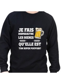 Je fais disparaitre les bieres qu'elle est ton super pouvoir – Sweat Crewneck Homme Alcool Tshirt Homme Alcool