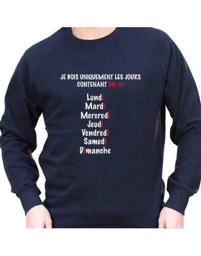 Je ne bois que les jours en I – Sweat Crewneck Homme Alcool Tshirt Homme Alcool