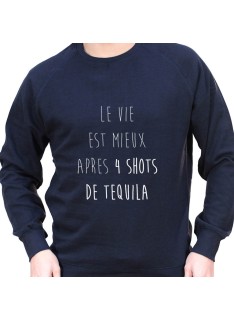 La vie est plus belle apres 4 shot – Sweat Crewneck Homme Alcool Tshirt Homme Alcool