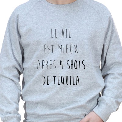 La vie est plus belle apres 4 shot – Sweat Crewneck Homme Alcool Tshirt Homme Alcool