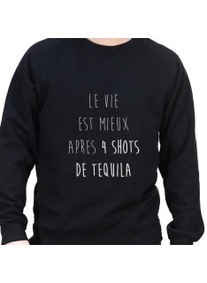 La vie est plus belle apres 4 shot – Sweat Crewneck Homme Alcool Tshirt Homme Alcool