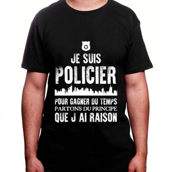 Je suis un policier pour gagner du temps disons que j'ai toujours raison - Tshirt Homme Policier Tshirt Homme Policier