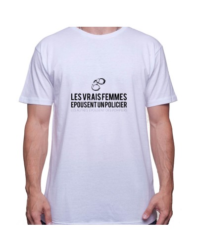 Les vrais femmes épousent un policier le reste un pompier - Tshirt Homme Policier Tshirt Homme Policier