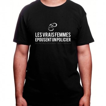 Les vrais femmes épousent un policier le reste un pompier - Tshirt Homme Policier Tshirt Homme Policier