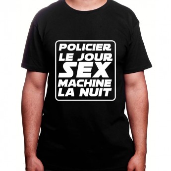 Policier le jour Sex Machine la nuit - Tshirt Homme Policier Tshirt Homme Policier