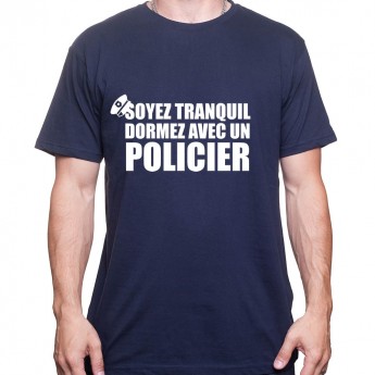 Soyez en securite dormez avec un policier - Tshirt Homme Policier Tshirt Homme Policier