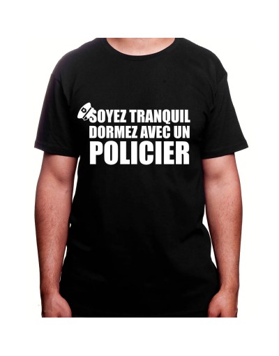 Soyez en securite dormez avec un policier - Tshirt Homme Policier Tshirt Homme Policier