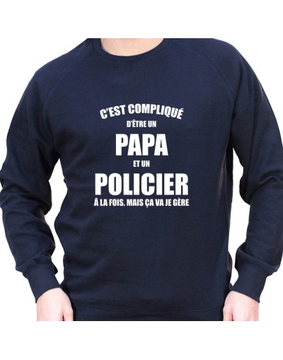 c'est compliqué detre un papa et un policier a la fois - Sweat Crewneck Homme Policier Sweat Crewneck homme Policier