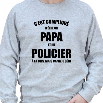 c'est compliqué detre un papa et un policier a la fois - Sweat Crewneck Homme Policier Sweat Crewneck homme Policier