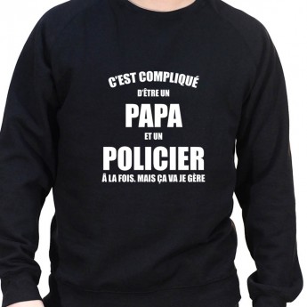 c'est compliqué detre un papa et un policier a la fois - Sweat Crewneck Homme Policier Sweat Crewneck homme Policier