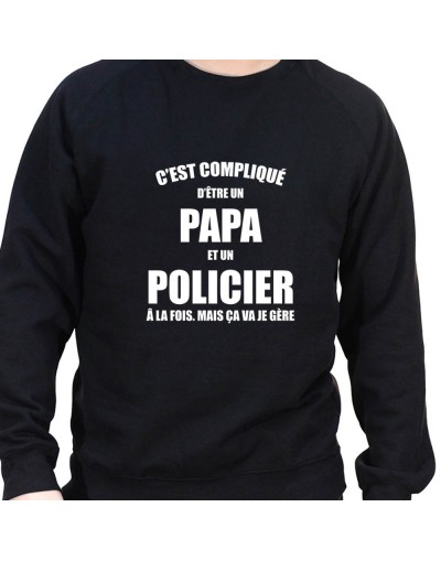 c'est compliqué detre un papa et un policier a la fois - Sweat Crewneck Homme Policier Sweat Crewneck homme Policier