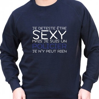 Je deteste etre sexy mais je suis policier je n'ai pas choisit - Sweat Crewneck Homme Policier Sweat Crewneck homme Policier