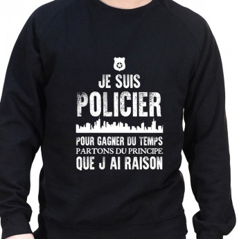 Je suis un policier pour gagner du temps disons que j'ai toujours raison - Sweat Crewneck Homme Policier Sweat Crewneck homme...