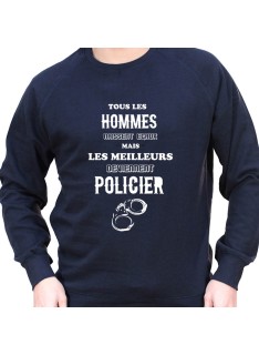 Tous les Homme Policiers naissent egaux mais les meilleurs deviennent policier - Sweat Crewneck Homme Policier Sweat Crewneck...