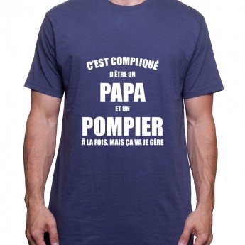 c'est compliqué detre un papa et un pompier a la fois - Tshirt Homme Pompier Tshirt Homme Pompier